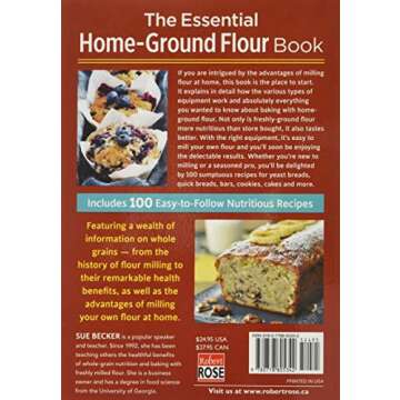 The Essential Home-Ground Flour Book: Learn Complete Milling and Baking Techniques, Includes 100 Del...