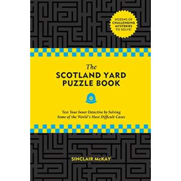 The Scotland Yard Puzzle Book: Test Your Inner Detective by Solving Some of the World's Most Difficu...