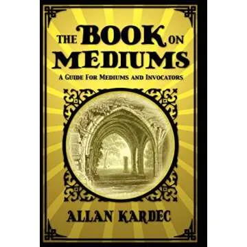 The Book on Mediums: Unlocking Spiritual Communication