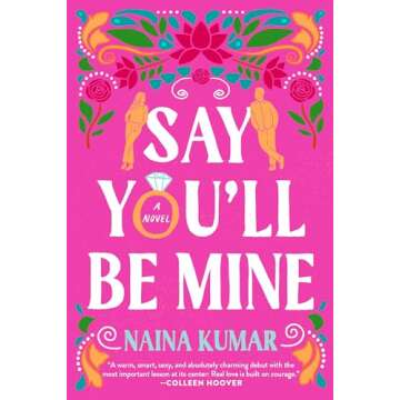 Say You'll Be Mine: A Novel