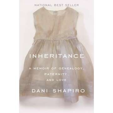 Inheritance: A Memoir of Genealogy, Paternity, and Love
