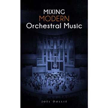 Elevate Your Soundscapes with Mixing Modern Orchestral Music