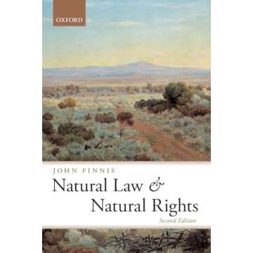 Natural Law And Natural Rights (Clarendon Law) - A Comprehensive Edition