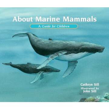 About Marine Mammals: A Guide for Children