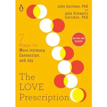 The Love Prescription: Seven Days to More Intimacy, Connection, and Joy (The Seven Days Series)