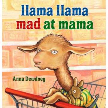 Llama Llama Mad at Mama - A Heartwarming Children’s Book Perfect for Young Readers