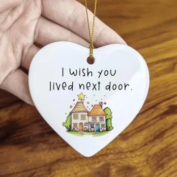 I Wish You Lived Next Door Ceramic Heart, Gift for Friend, Soul Sister Gift, Friendship Gift, Ceramic Christmas Heart Hanging Ornament, Keepsake Gift, Going Away Gift, Miss you Gift, Long Distance