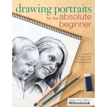Drawing Portraits for the Absolute Beginner: A Clear & Easy Guide to Successful Portrait Drawing (Ar...