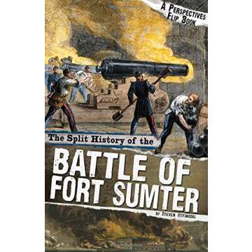 The Split History of the Battle of Fort Sumter: A Perspectives Flip Book (Perspectives Flip Books: F...