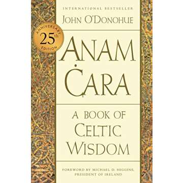 Anam Cara [Twenty-fifth Anniversary Edition]: A Book of Celtic Wisdom
