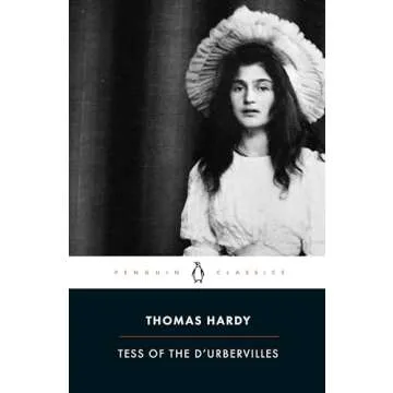 Tess of the D'Urbervilles (Penguin Classics): A Timeless Tale of Tragedy