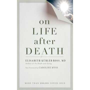 On Life After Death: A Profound Exploration of Existence Beyond