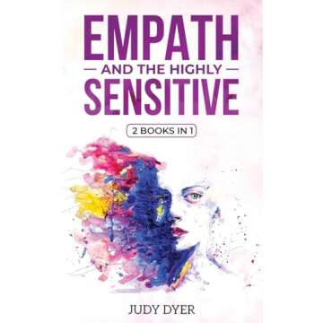 Empath and The Highly Sensitive: 2 Books in 1