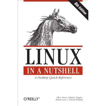Linux in a Nutshell: A Desktop Quick Reference