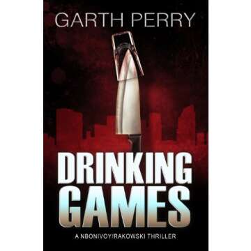 Drinking Games (A Nbonivoy/Rakowski Thriller)