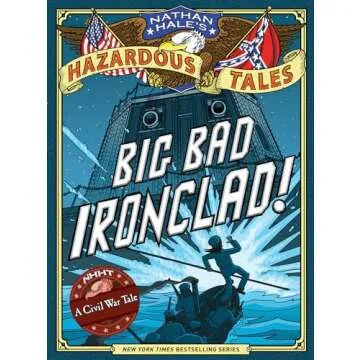 Big Bad Ironclad! A Graphic Novel about the Civil War