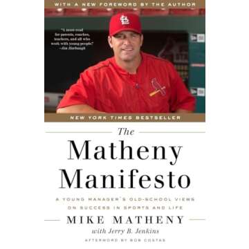 The Matheny Manifesto: A Young Manager's Old-School Views on Success in Sports and Life