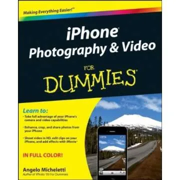 iPhone Photography & Video For Dummies - Unlock Your Creative Potential