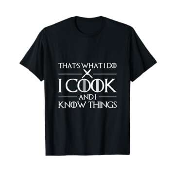 Women's That's What I Do I Cook And I Know Things T-Shirt - Chef Tee