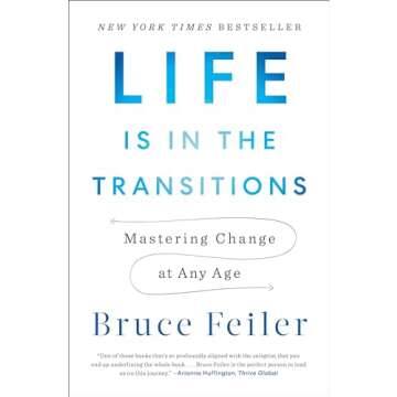 Life Is in the Transitions: Mastering Change at Any Age