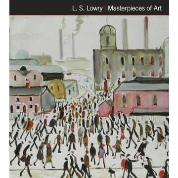 L.S. Lowry Masterpieces of Art