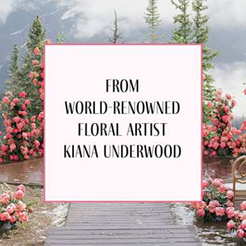 Tulipina's Floral Fantasy: Magnificent Arrangements and Design Inspiration from World-Renowned Florist Kiana Underwood