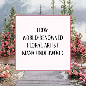 Tulipina's Floral Fantasy: Magnificent Arrangements and Design Inspiration from World-Renowned Florist Kiana Underwood