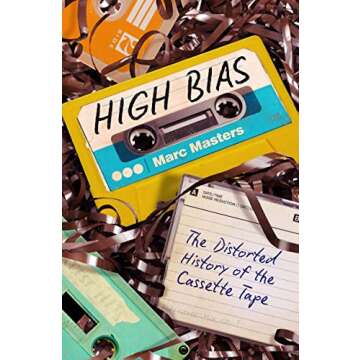 High Bias: The Distorted History of the Cassette Tape