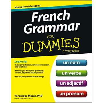 Master French with French Grammar For Dummies: Your Essential Language Guide