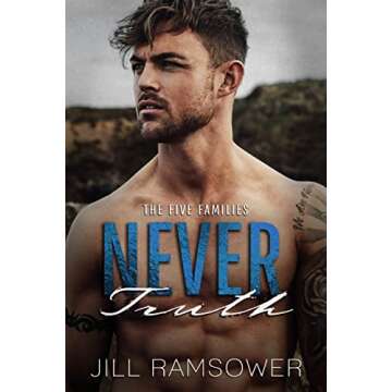Never Truth: A Bodyguard Mafia Romance (The Five Families Book 2)