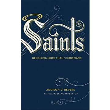Saints: Becoming More Than "Christians"