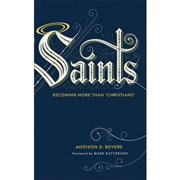 Saints: Becoming More Than "Christians"