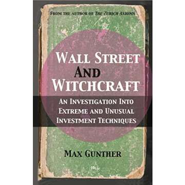 Wall Street and Witchcraft: An Investigation into Extreme and Unusual Investment Techniques