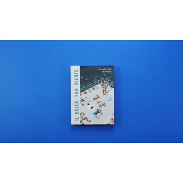 Il Dolce Far Niente Enhances Your Italian Summer Experience