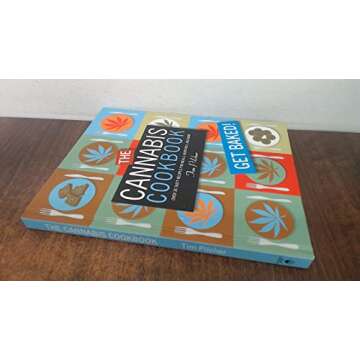 The Cannabis Cookbook: Over 35 Tasty Recipes for Meals, Munchies, and More