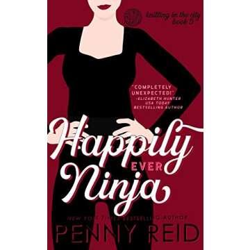 Happily Ever Ninja: A Married Romance - A Heartfelt Knitting in the City Tale