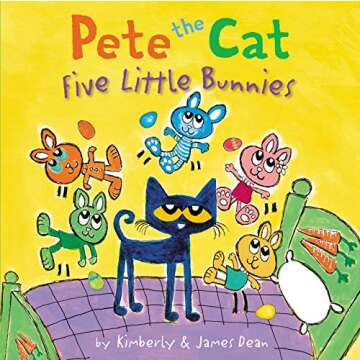Pete the Cat: Five Little Bunnies – Easter and Springtime Fun Book for Kids