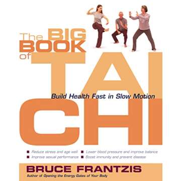 The Big Book of Tai Chi: Discover Health Benefits Through Expert Insights