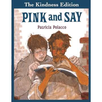 Pink and Say (The Kindness Editions)