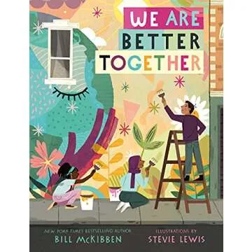 We Are Better Together: A Inspiring Children's Book on Cooperation and Care