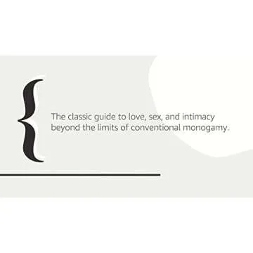 The Ethical Slut, Third Edition: A Practical Guide to Polyamory, Open Relationships, and Other Freed...