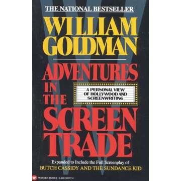 Adventures in the Screen Trade: A Personal View of Hollywood and Screenwriting