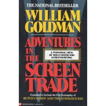 Adventures in the Screen Trade: A Personal View of Hollywood and Screenwriting