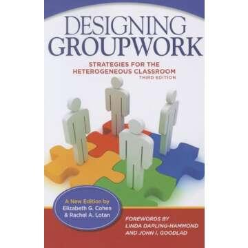 Designing Groupwork: Strategies for the Heterogeneous Classroom