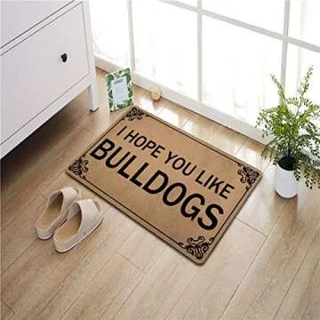 GXFC ZHAO Welcome Funny Door Mat I Hope You Like Bulldogs Personalized Doormat with Anti-Slip Rubber Back (23.6 X 15.7 inch) Prank Gift Home Decor Area Rugs for The Entrance Way Indoor Novelty Mats