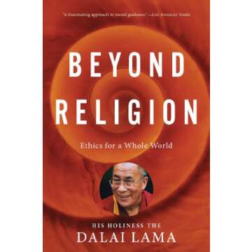 Beyond Religion: Ethics for a Whole World
