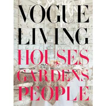 Vogue Living Houses Gardens People Timeless Design