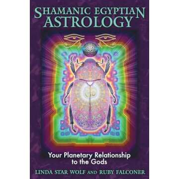 Shamanic Egyptian Astrology: Your Planetary Relationship to the Gods