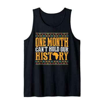 One Month Can't Hold Our History Black History Month African Tank Top