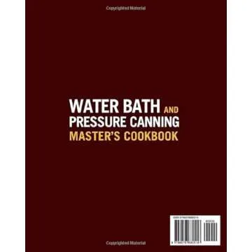 The Ultimate Water Bath & Pressure Canning Cookbook for Home Preserving